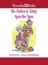 Cover image for Mr. Putter and Tabby Spin the Yarn